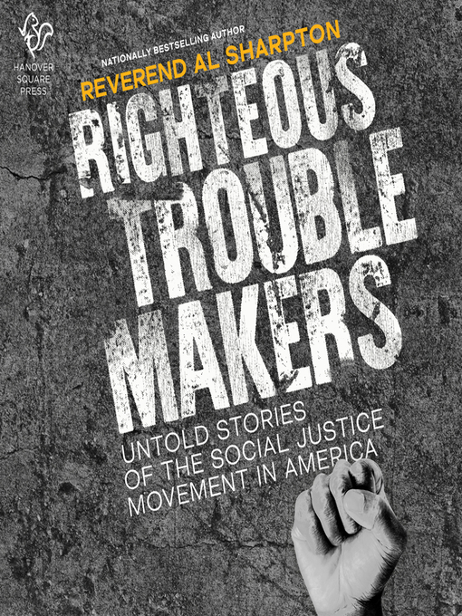 Title details for Righteous Troublemakers by Al Sharpton - Available